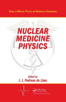 Nuclear Medicine Physics (Series in Medical Physics and Biomedical Engineering)