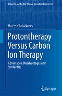 Protontherapy Versus Carbon Ion Therapy: Advantages, Disadvantages and Similarities