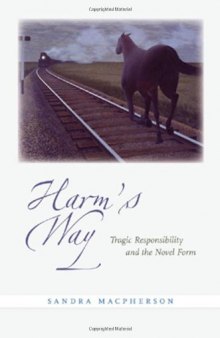 Harm's way : tragic responsibility and the novel form