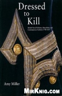Dressed to Kill - British Naval Uniforms, Masculinity and Contemporary Fashions 1748-1857