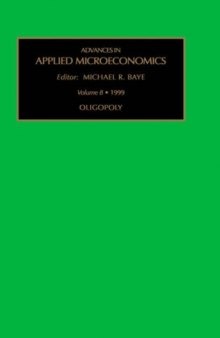 Oligopoly, Volume 8 (Advances in Applied Microeconomics)