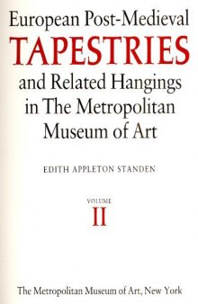 European Post-Medieval Tapestries and Related Hangings in the Metropolitan Museum of Art