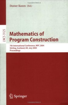 Mathematics of Program Construction: 7th International Conference, MPC 2004, Stirling, Scotland, UK, July 12-14, 2004. Proceedings