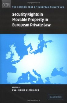 Security Rights in Movable Property in European Private Law (The Common Core of European Private Law)