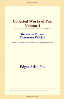 Collected Works of Poe, Volume I (Webster's Korean Thesaurus Edition)