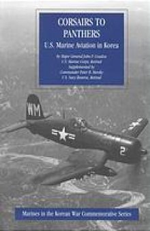Corsairs to panthers : U.S. Marine aviation in Korea