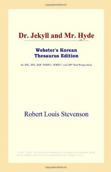 Dr. Jekyll and Mr. Hyde (Webster's Korean Thesaurus Edition)