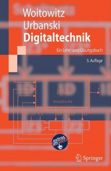 Digitaltechnik : Digitaltechnik : Lehr- und Übungsbuch für Elektrotechniker und Informatiker