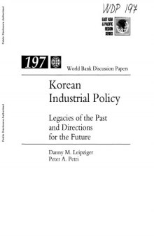 Korean Industrial Policy: Legacies of the Past and Directions for the Future (World Bank Discussion Paper)