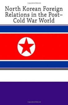 North Korean Foreign Relations in the Post-Cold War World