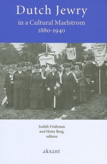 Dutch Jewry in a Cultural Maelstrom, 1880-1940