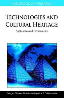 Handbook of Research on Technologies and Cultural Heritage: Applications and Environments (1 vol)  