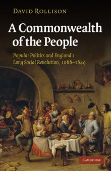A Commonwealth of the People: Popular Politics and England's Long Social Revolution, 1066-1649