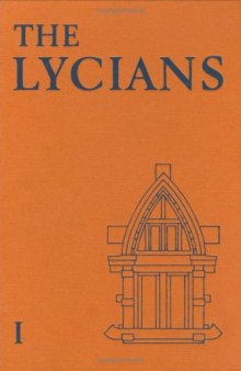 The Lycians, I: The Lycians in Literary and Epigraphic Sources  