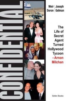 Confidential: The Life of Secret Agent Turned Hollywood Tycoon- Arnon Milchan