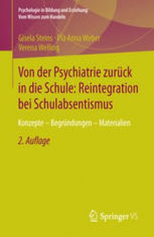 Von der Psychiatrie zurück in die Schule: Reintegration bei Schulabsentismus: Konzepte - Begründungen - Materialien