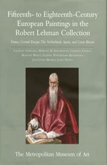 Fifteenth- to Eighteenth-Century European Paintings in the Robert Lehman Collect