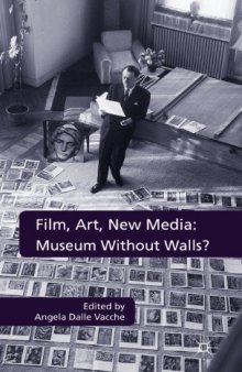 Film, Art, New Media: Museum Without Walls?