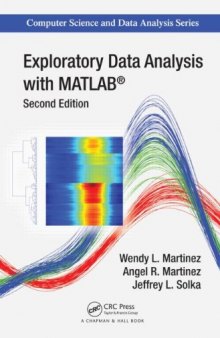 Exploratory Data Analysis with MATLAB, Second Edition (Chapman & Hall CRC Computer Science & Data Analysis)