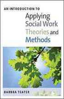 An introduction to applying social work theories and methods