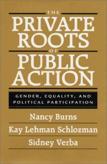 The Private Roots of Public Action: Gender, Equality, and Political Participation