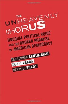 The Unheavenly Chorus: Unequal Political Voice and the Broken Promise of American Democracy