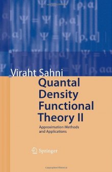 Quantal Density Functional Theory II: Approximation Methods and Applications 