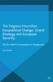 Geopolitical Change, Grand Strategy and European Security: The EU-NATO Conundrum in Perspective