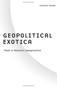Geopolitical Exotica: Tibet in Western Imagination
