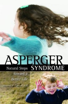 Asperger Syndrome: Natural Steps Toward a Better Life for You or Your Child (Complementary and Alternative Medicine)