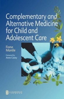 Complementary and Alternative Medicine for Child and Adolescent Care: A Practical Guide for Healthcare Professionals