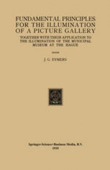 Fundamental Principles for the Illumination of a Picture Gallery: Together with their Application to the Illumination of the Municipal Museum at the Hague