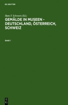 Gemälde in Museen - Deutschland, Österreich, Schweiz / Paintings in Museums - Germany, Austria, Switzerland: Katalog Der Ausgestellten Und ... and Depository Holdings