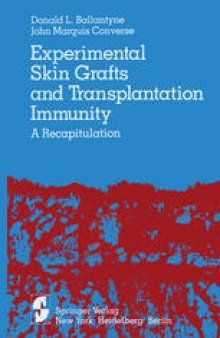 Experimental Skin Grafts and Transplantation Immunity: A Recapitulation