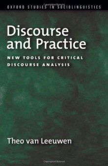 Discourse and Practice: New Tools for Critical Discourse Analysis (Oxford Studies in Sociolinguistics)