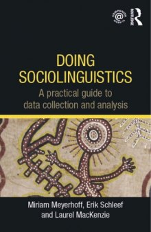 Doing sociolinguistics : a practical guide to data collection and analysis
