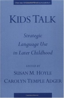 Kids Talk: Strategic Language Use in Later Childhood (Oxford Studies in Sociolinguistics)