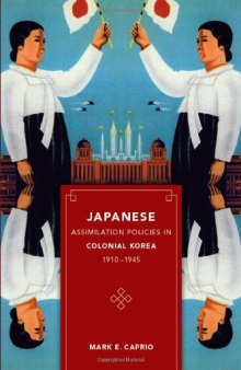 Japanese Assimilation Policies in Colonial Korea, 1910-1945