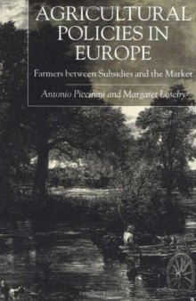 Agricultural Policies in Europe and the USA: Farmers Between Subsidies and the Market  