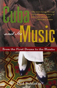 Cuba and Its Music: From the First Drums to the Mambo