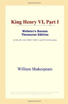 King Henry VI, Part I (Webster's Korean Thesaurus Edition)