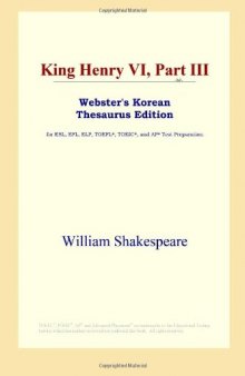King Henry VI, Part III (Webster's Korean Thesaurus Edition)