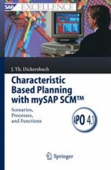 Characteristic Based Planning with mySAP SCM™: Scenarios, Processes, and Functions
