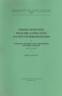 Timofej Jevsevjevs Folklore-Sammlungen aus dem Tscheremissischen II: Vorzeichen, Traumdeutungen, Sprichwörter, Spottverse und Rätsel