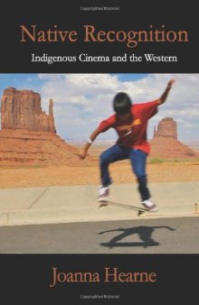 Native Recognition: Indigenous Cinema and the Western