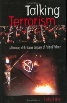 Talking Terrorism: A Dictionary of the Loaded Language of Political Violence