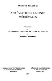 Abréviations latines médiévales. Supplément au Dizionario di abbreviature latine ed italiane de Adriano Cappelli 