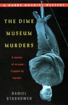 Harry Houdini Mysteries: The Dime Museum Murders  