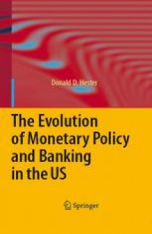 The Evolution of Monetary Policy and Banking in the US