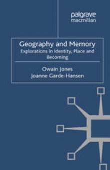 Geography and Memory: Explorations in Identity, Place and Becoming
